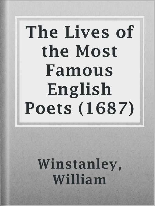 Title details for The Lives of the Most Famous English Poets (1687) by William Winstanley - Available